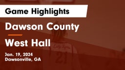 Dawson County  vs West Hall  Game Highlights - Jan. 19, 2024