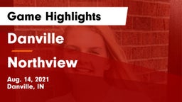 Danville  vs Northview  Game Highlights - Aug. 14, 2021