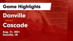 Danville  vs Cascade  Game Highlights - Aug. 31, 2021