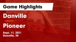 Danville  vs Pioneer  Game Highlights - Sept. 11, 2021