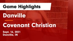 Danville  vs Covenant Christian  Game Highlights - Sept. 16, 2021