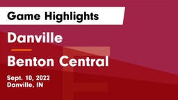 Danville  vs Benton Central  Game Highlights - Sept. 10, 2022