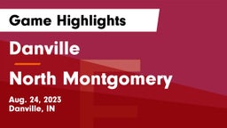 Danville  vs North Montgomery  Game Highlights - Aug. 24, 2023