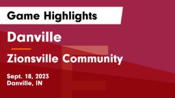 Danville  vs Zionsville Community  Game Highlights - Sept. 18, 2023