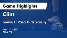 Clint  vs bowie  El Paso Girls Varsity Game Highlights - Jan. 17, 2023