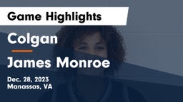 Colgan  vs James Monroe  Game Highlights - Dec. 28, 2023