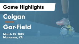 Colgan  vs Gar-Field  Game Highlights - March 23, 2023