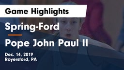 Spring-Ford  vs Pope John Paul II Game Highlights - Dec. 14, 2019