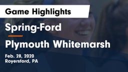 Spring-Ford  vs Plymouth Whitemarsh  Game Highlights - Feb. 28, 2020