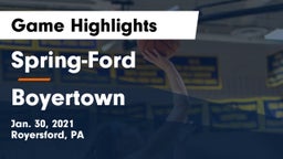 Spring-Ford  vs Boyertown  Game Highlights - Jan. 30, 2021