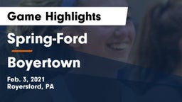 Spring-Ford  vs Boyertown  Game Highlights - Feb. 3, 2021