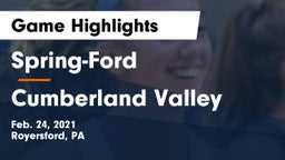 Spring-Ford  vs Cumberland Valley  Game Highlights - Feb. 24, 2021