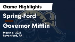 Spring-Ford  vs Governor Mifflin  Game Highlights - March 6, 2021