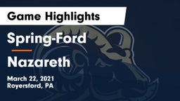 Spring-Ford  vs Nazareth  Game Highlights - March 22, 2021