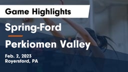 Spring-Ford  vs Perkiomen Valley  Game Highlights - Feb. 2, 2023