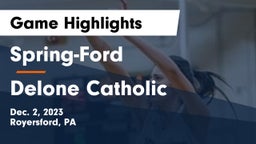 Spring-Ford  vs Delone Catholic Game Highlights - Dec. 2, 2023