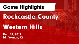 Rockcastle County  vs Western Hills  Game Highlights - Dec. 14, 2019