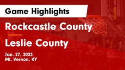 Rockcastle County  vs Leslie County  Game Highlights - Jan. 27, 2023
