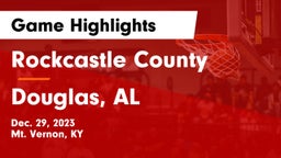 Rockcastle County  vs Douglas, AL Game Highlights - Dec. 29, 2023