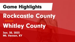 Rockcastle County  vs Whitley County  Game Highlights - Jan. 30, 2023