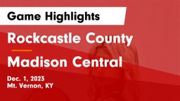 Rockcastle County  vs Madison Central  Game Highlights - Dec. 1, 2023