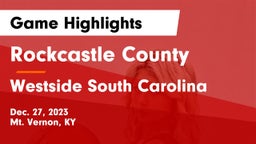 Rockcastle County  vs Westside South Carolina Game Highlights - Dec. 27, 2023