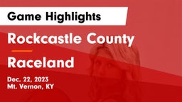 Rockcastle County  vs Raceland  Game Highlights - Dec. 22, 2023