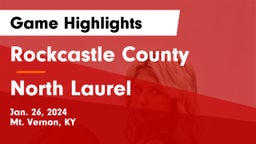 Rockcastle County  vs North Laurel  Game Highlights - Jan. 26, 2024