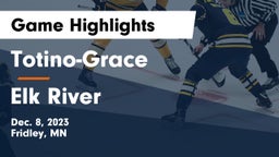 Totino-Grace  vs Elk River  Game Highlights - Dec. 8, 2023