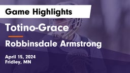 Totino-Grace  vs Robbinsdale Armstrong  Game Highlights - April 15, 2024