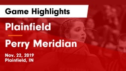 Plainfield  vs Perry Meridian  Game Highlights - Nov. 22, 2019