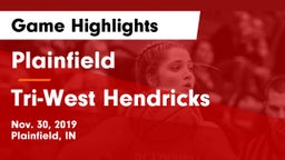 Plainfield  vs Tri-West Hendricks  Game Highlights - Nov. 30, 2019