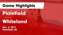 Plainfield  vs Whiteland  Game Highlights - Dec. 6, 2019