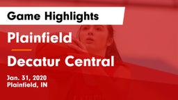 Plainfield  vs Decatur Central  Game Highlights - Jan. 31, 2020