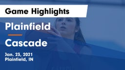 Plainfield  vs Cascade  Game Highlights - Jan. 23, 2021