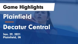 Plainfield  vs Decatur Central  Game Highlights - Jan. 29, 2021