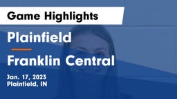 Plainfield  vs Franklin Central  Game Highlights - Jan. 17, 2023