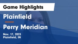 Plainfield  vs Perry Meridian  Game Highlights - Nov. 17, 2023