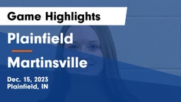 Plainfield  vs Martinsville  Game Highlights - Dec. 15, 2023