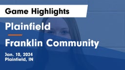 Plainfield  vs Franklin Community  Game Highlights - Jan. 10, 2024