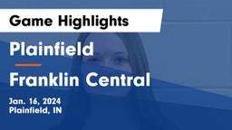 Plainfield  vs Franklin Central  Game Highlights - Jan. 16, 2024