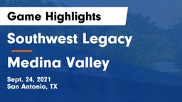 Southwest Legacy  vs Medina Valley  Game Highlights - Sept. 24, 2021
