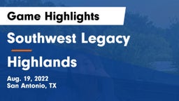 Southwest Legacy  vs Highlands  Game Highlights - Aug. 19, 2022