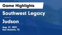 Southwest Legacy  vs Judson  Game Highlights - Aug. 27, 2022