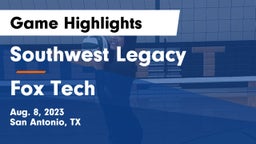 Southwest Legacy  vs Fox Tech  Game Highlights - Aug. 8, 2023