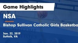 NSA vs Bishop Sullivan Catholic Girls Basketball Game Highlights - Jan. 22, 2019