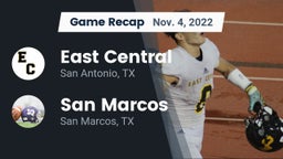 Recap: East Central  vs. San Marcos  2022