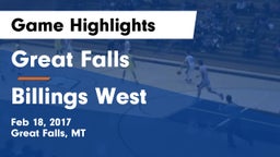 Great Falls  vs Billings West  Game Highlights - Feb 18, 2017