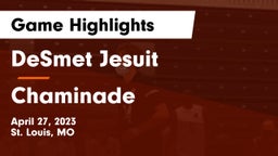 DeSmet Jesuit  vs Chaminade  Game Highlights - April 27, 2023