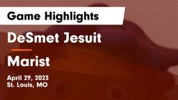DeSmet Jesuit  vs Marist  Game Highlights - April 29, 2023